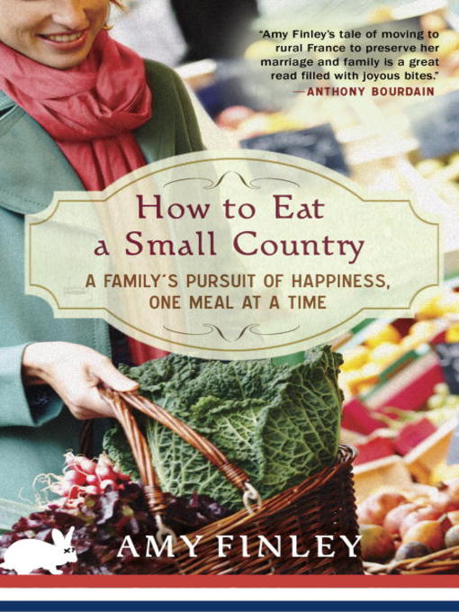 Title details for How to Eat a Small Country by Amy Finley - Available